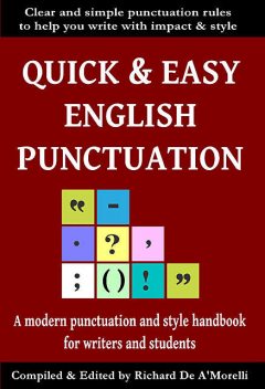 Quick & Easy English Punctuation, Richard De A'Morelli