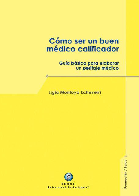 Cómo ser un buen médico calificador, Ligia Montoya Echeverri