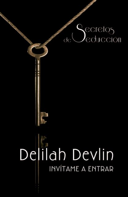 Invítame a entrar, Delilah Devlin