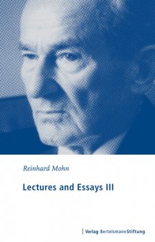 Lectures and Essays III, Reinhard Mohn