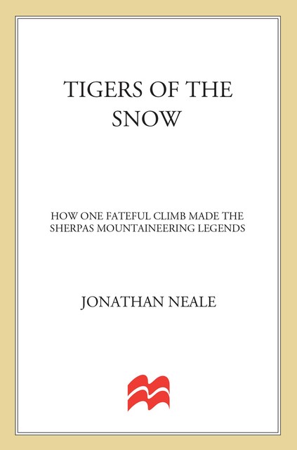 Tigers of the Snow, Jonathan Neale