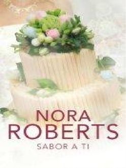 Sabor A Ti, Nora Roberts