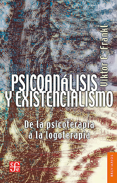 Psicoanálisis y existencialismo, Viktor Frankl