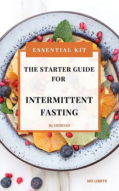 The Starter Guide for Intermittent Fasting, Heroad