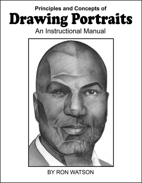 Principles and Concepts of Drawing Portraits, Ron Watson