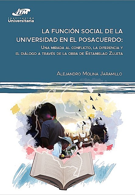 La función social de la universidad en el posacuerdo, Alejandro Molina Jaramillo