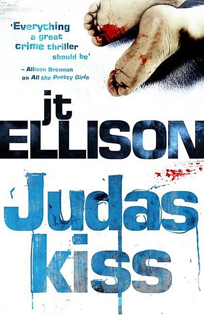 Judas Kiss, J.T. Ellison