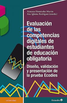 Evaluación de las competencias digitales de estudiantes de educación obligatoria, Ana Rodríguez, Azucena Hernández Martín