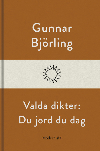 Valda dikter: Du jord du dag, Gunnar Björling