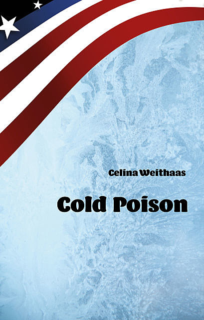Cold Poison, Celine Weithaas