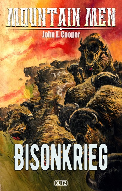 Mountain Men 04: Bisonkrieg, John F. Cooper