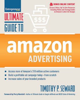 Ultimate Guide to Amazon Advertising, Timothy P. Seward
