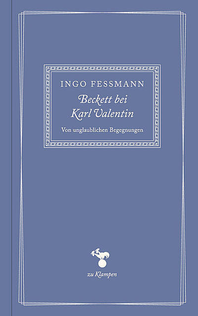 Beckett bei Karl Valentin, Ingo Fessmann