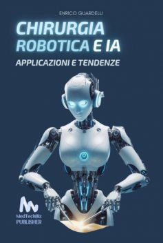 Chirurgia Robotica E Ai, Enrico Guardelli