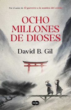 Ocho millones de dioses, David B. Gil