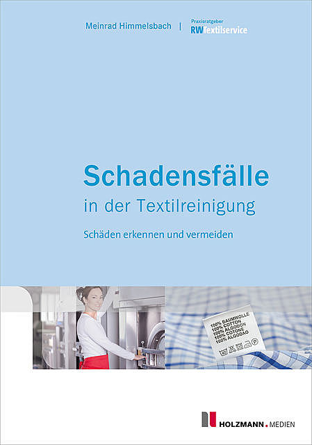 Schadensfälle in der Textilreinigung, Meinrad Himmelsbach
