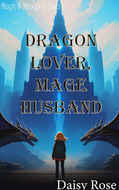 Dragon Lover, Mage Husband, Daisy Rose