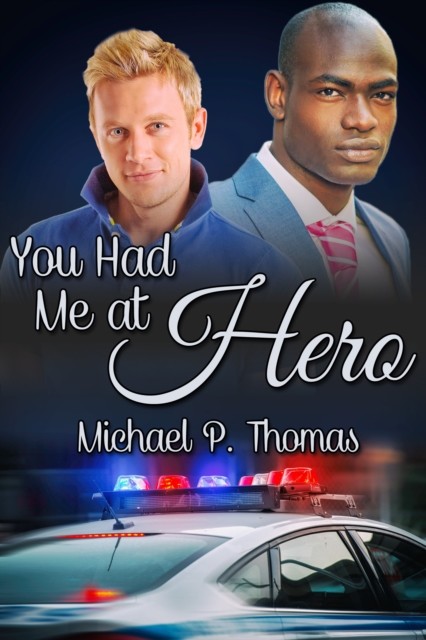 You Had Me at Hero, Michael Thomas