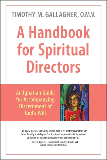 A Handbook for Spiritual Directors, Timothy Gallagher