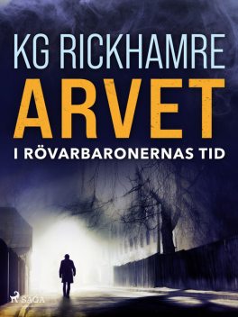 Arvet – I rövarbaronernas tid, Karl-Gustav Rickhamre