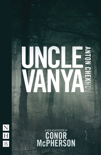 Uncle Vanya (NHB Classic Plays), Anton Chekhov