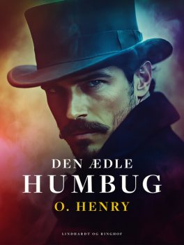 Den ædle humbug, O. Henry