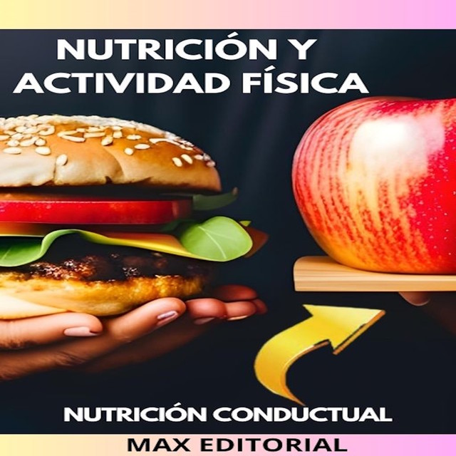 Nutrición y Actividad Física, Max Editorial