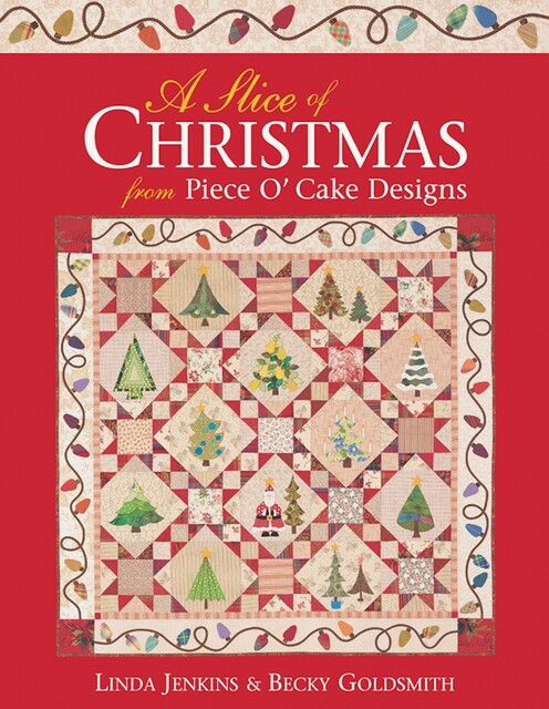 A Slice of Christmas from Piece O' Cake Designs, Becky Goldsmith, Linda Jenkins