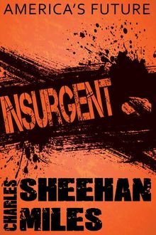 Insurgent, Charles Sheehan-Miles