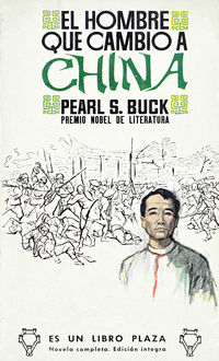 El Hombre Que Cambió A China, Pearl S.Buck