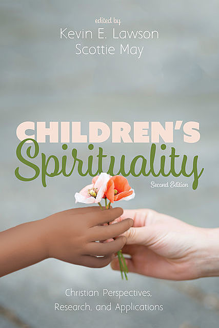 Children’s Spirituality, Second Edition, Kevin Lawson