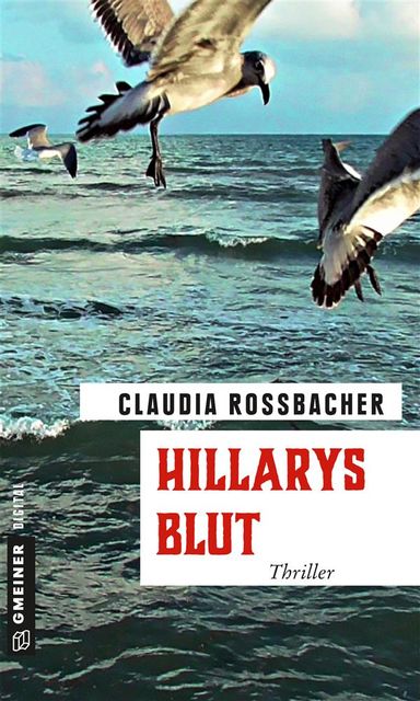 Hillarys Blut, Claudia Rossbacher