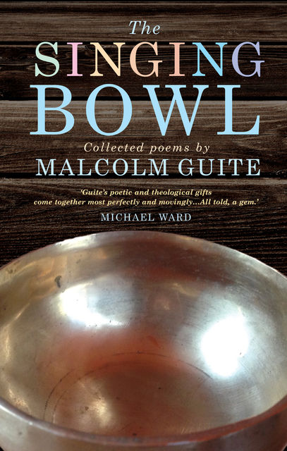 The Singing Bowl, Malcolm Guite