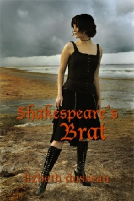 Shakespeare's Brat, Lizbeth Dusseau