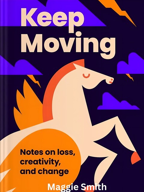 Keep Moving, Maggie Smith