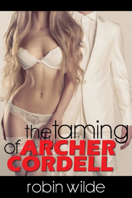 The Taming of Archer Cordell, Robin Wilde