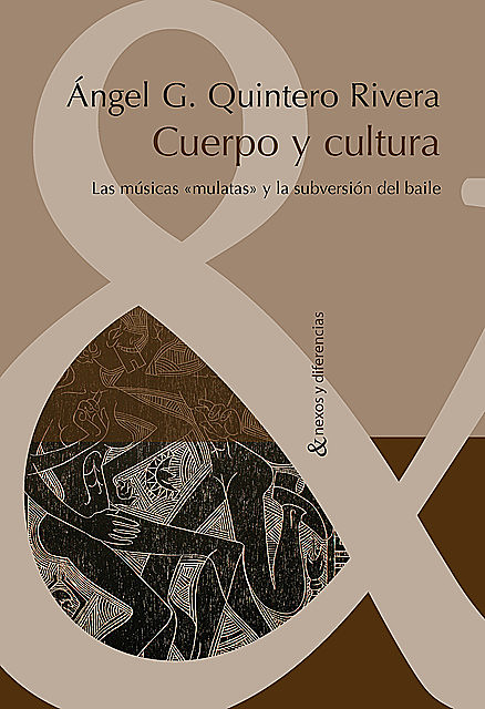 Cuerpo y cultura, Ángel G. Quintero Rivera