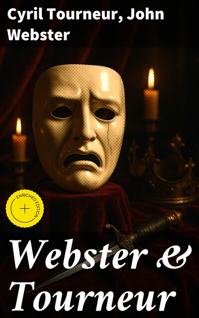 Webster & Tourneur, John Webster, Cyril Tourneur