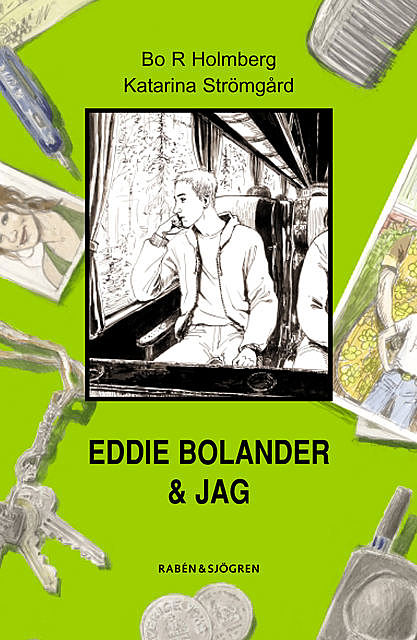 Eddie Bolander & jag, Bo R Holmberg