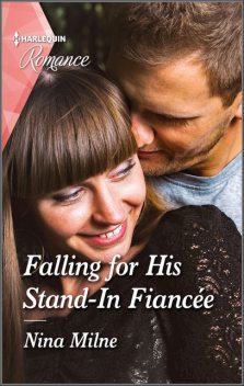 Falling for His Stand-In Fiancée, Nina Milne