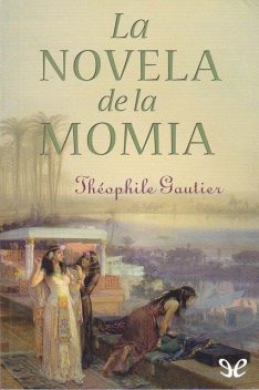 La novela de la momia, Théophile Gautier