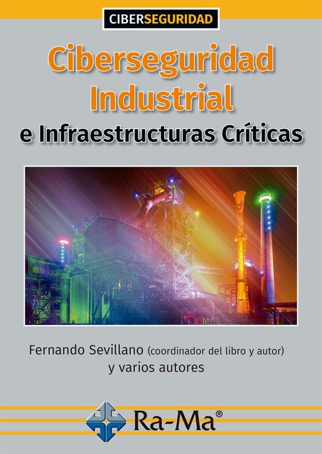 Ciberseguridad Industrial e Infraestructuras Críticas, Fernando Jaén