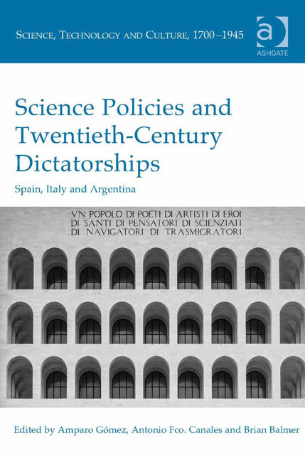 Science Policies and Twentieth-Century Dictatorships, Brian Balmer