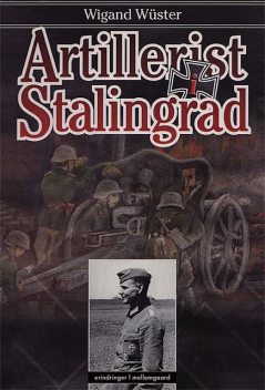 Artillerist i Stalingrad, Wigand Wüster