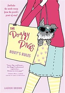 Doggy Divas: Roxy's Rules, Lauren Brown