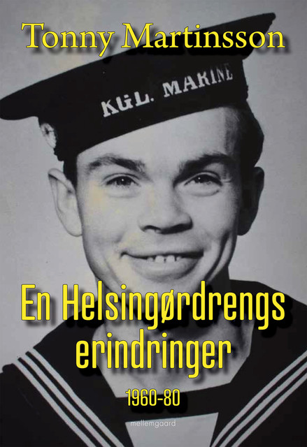 EN HELSINGØRDRENGS ERINDRINGER – 1960–80, Tonny Martinsson