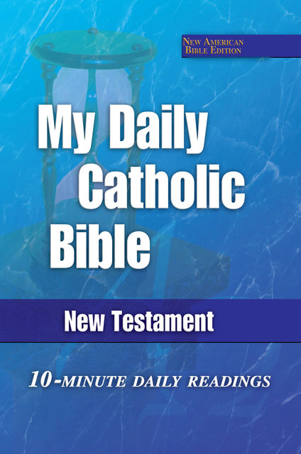 My Daily Catholic Bible, Paul Thigpen