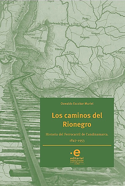 Los caminos del Rionegro, Oswaldo Escobar Muriel