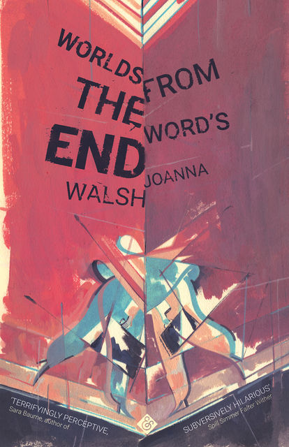 Worlds from the Word's End, Joanna Walsh