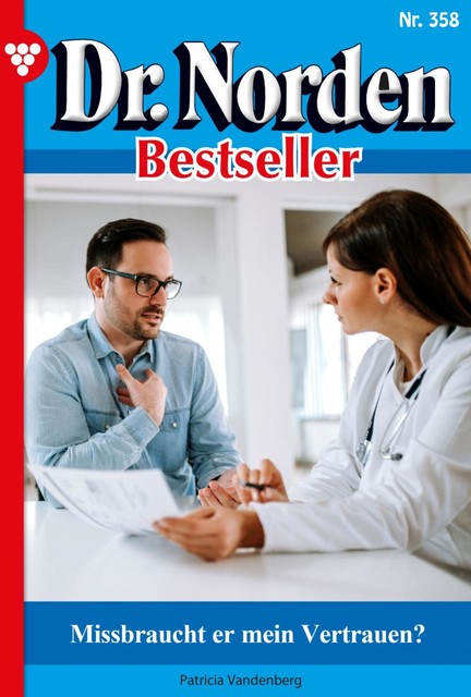 Dr. Norden Bestseller 358 – Arztroman, Patricia Vandenberg